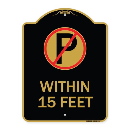 No Parking Symbol Within 15 Feet, Black & Gold Aluminum Architectural Sign